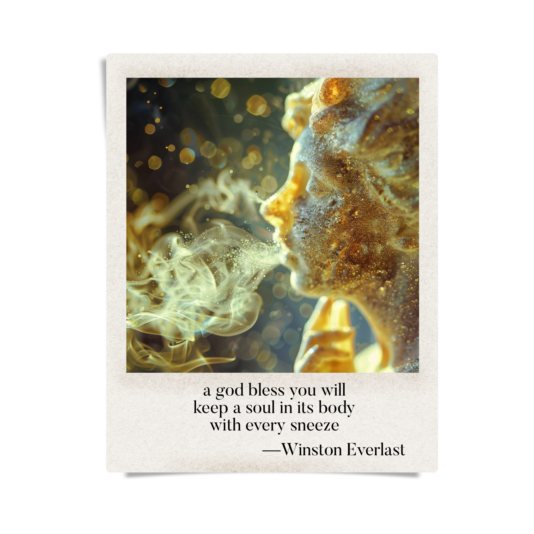 a god bless you will / keep a soul in its body / with every sneeze — haiga by Winston Everlast