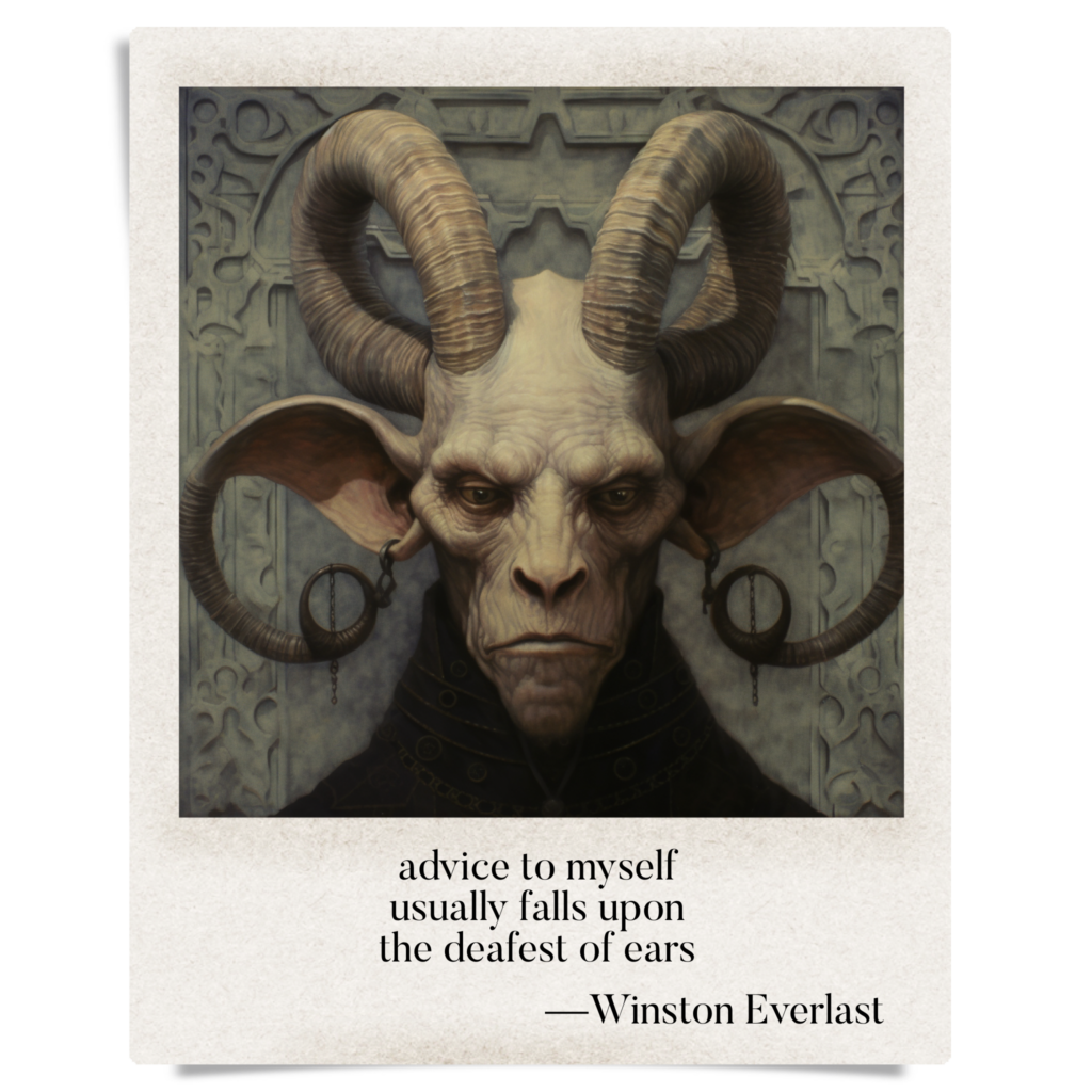 advice to myself / usually falls upon / the deafest of ears — haiga by Winston Everlast