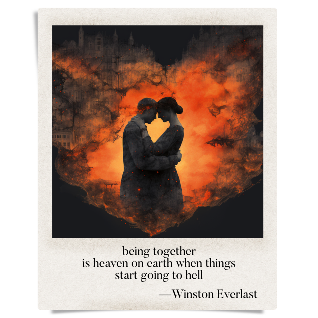 being together / is heaven on earth when things / start going to hell — haiga by Winston Everlast