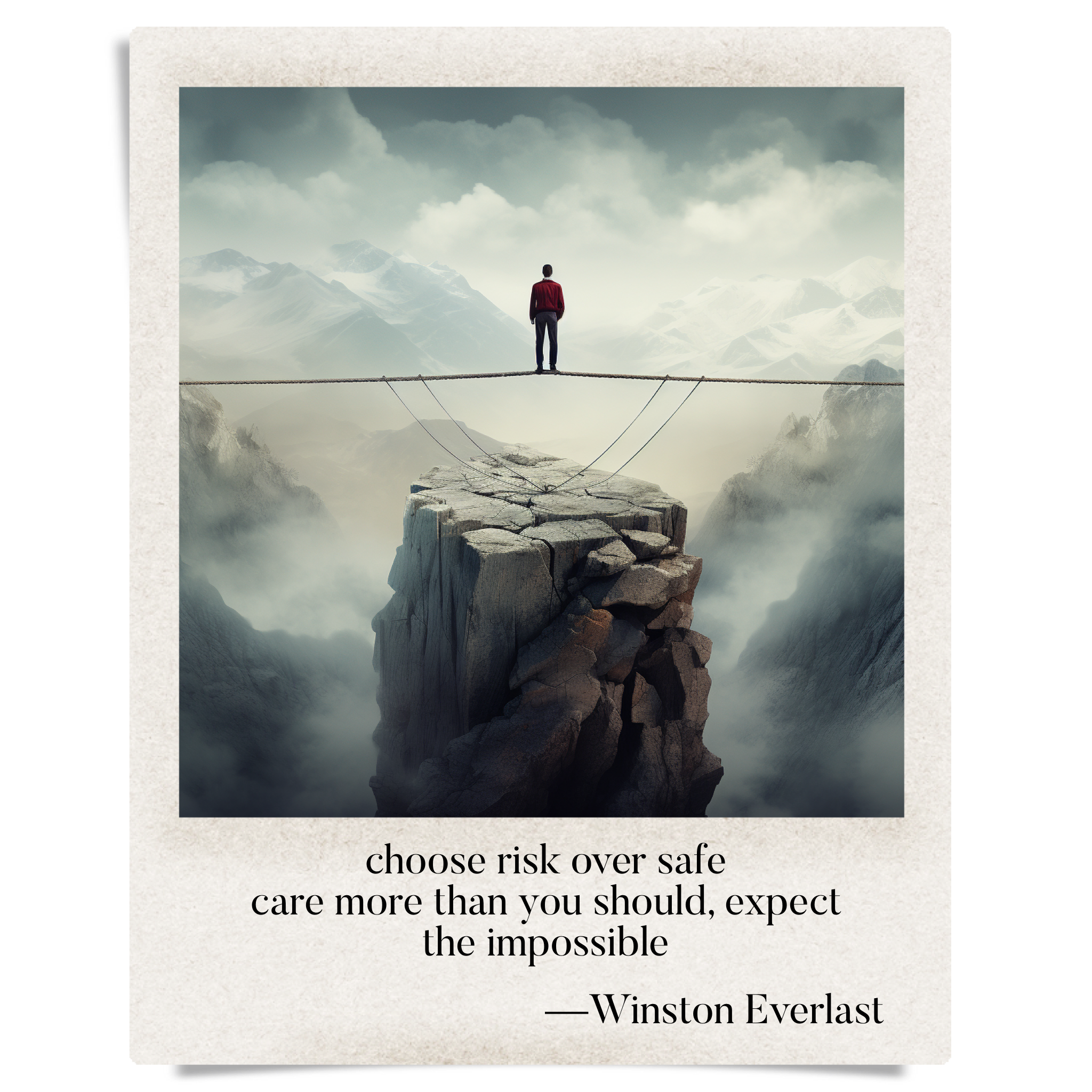 choose risk over safe / care more than you should, expect / the impossible — haiga by Winston Everlast