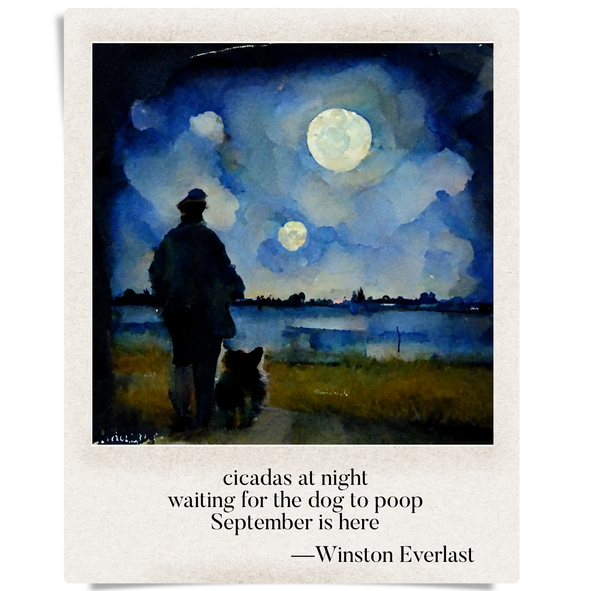 cicadas at night / wailing for the dog to poop / September is here — haiga by Winston Everlast