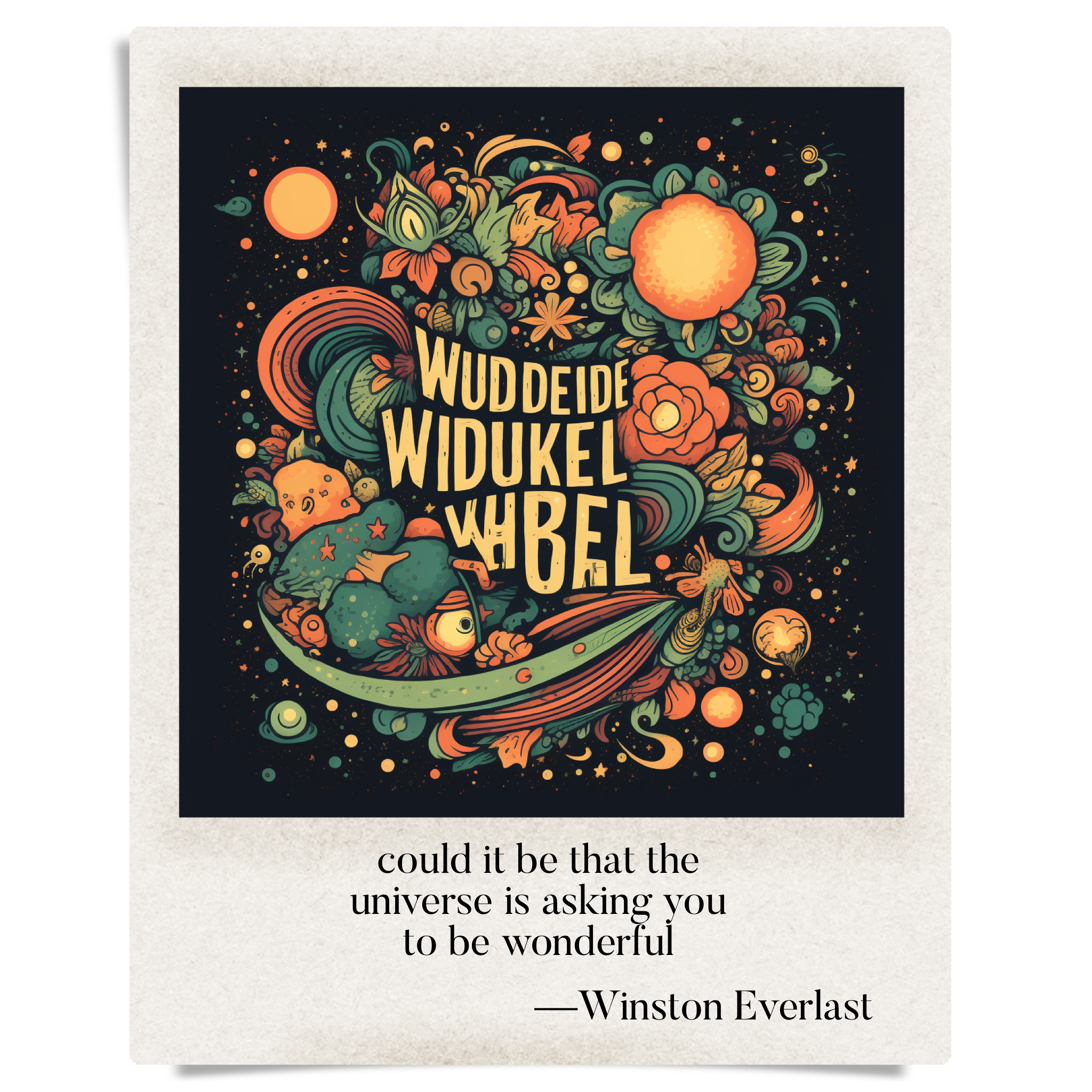 could it be that the / universe is asking you / to be wonderful — haiga by Winston Everlast