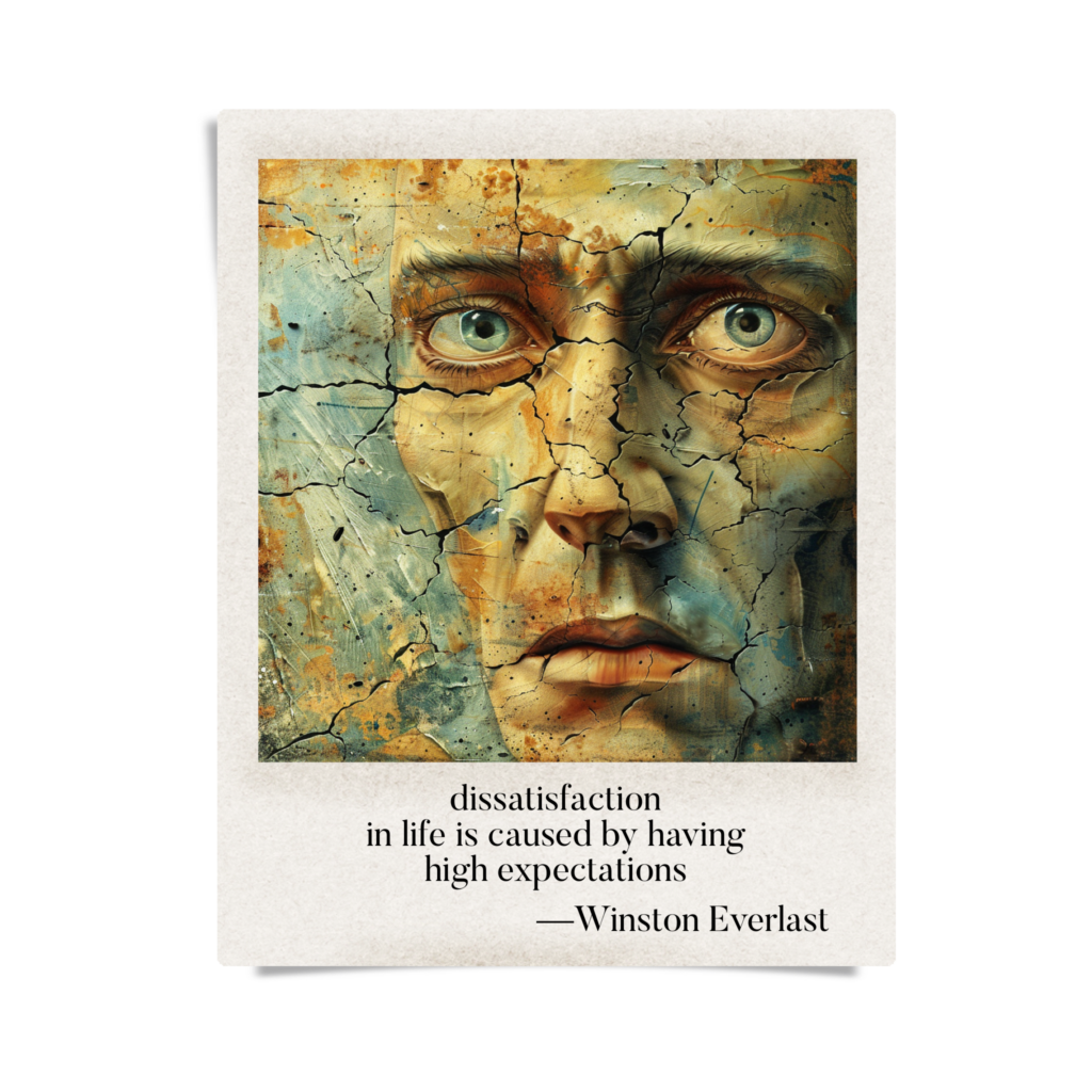 dissatisfaction / in life is caused by having / high expectations — haiga by Winston Everlast