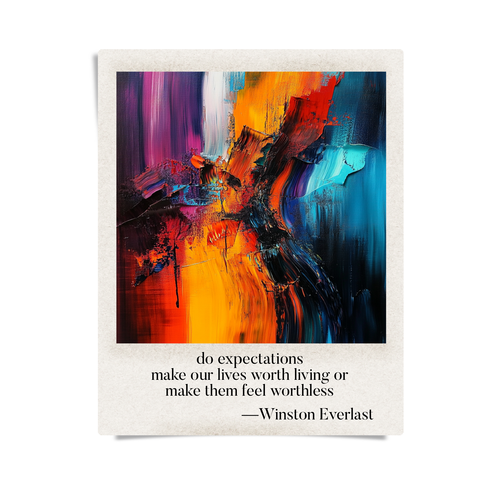 do expectations / make our lives worth living or / make them feel worthless — haiga by Winston Everlast