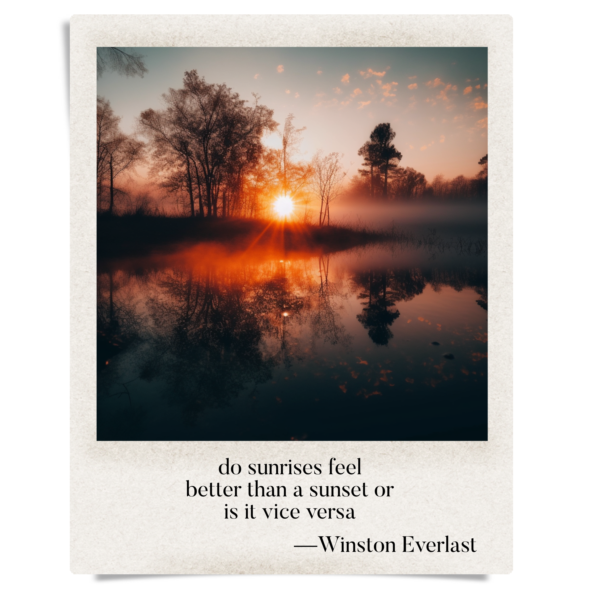 do sunrises feel / better than a sunset or / is it vice versa — haiga by Winston Everlast