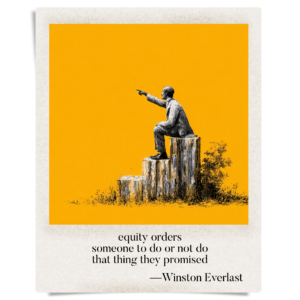 equity orders / someone to do or not do / that thing they promised