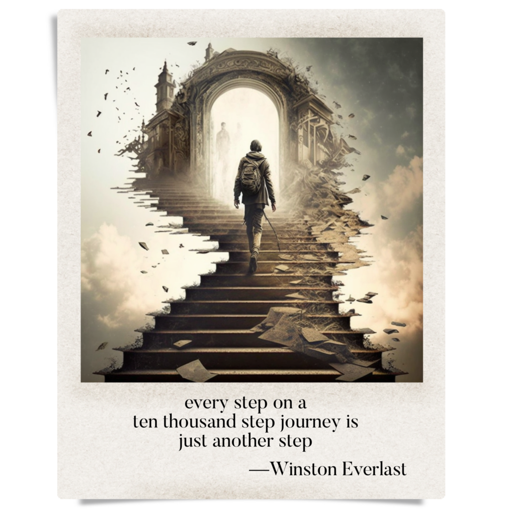 every step on a / ten thousand step journey is / just another step — haiga by Winston Everlast