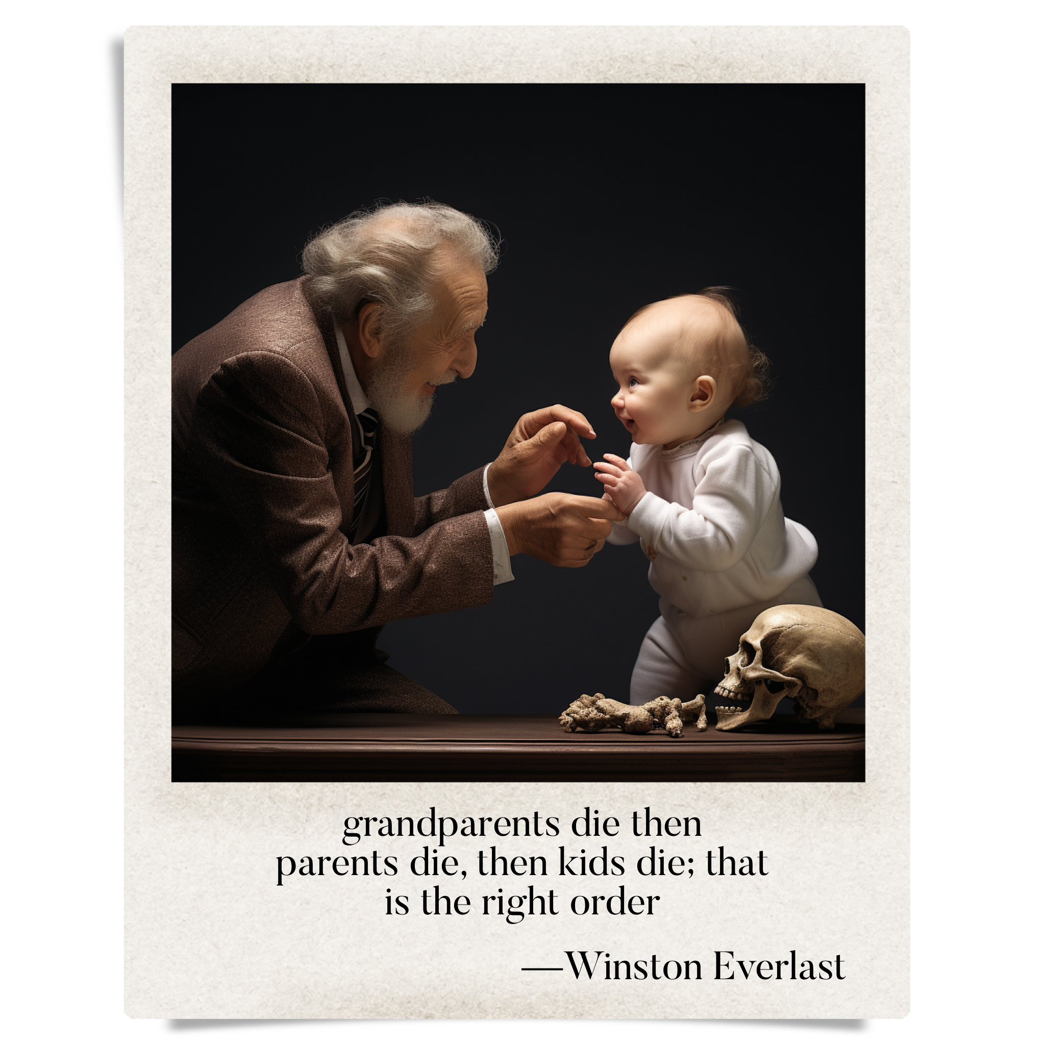 grandparents die then / parents die, then kids die; that / is the right order — haiga by Winston Everlast
