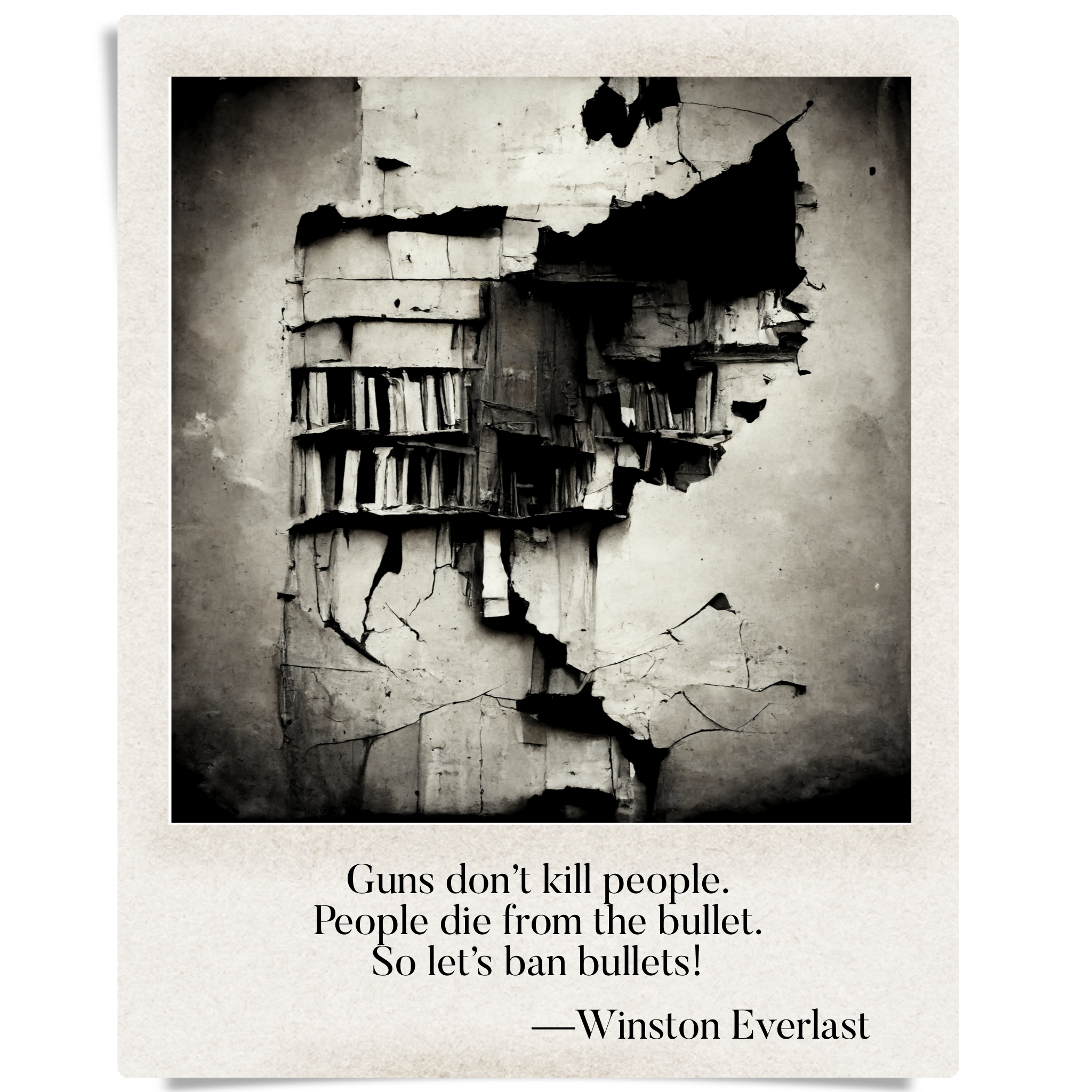 Guns don't kill people. / People die from the bullet. / So let's ban bullets! — haiga by Winston Everlast