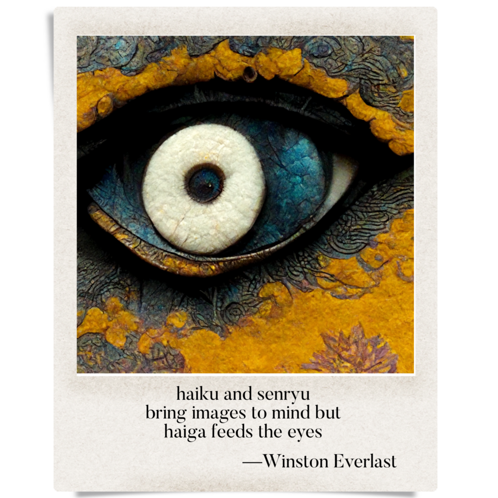 haiku and senryu / bring images to mind but / haiga feeds the eyes — haiga by Winston Everlast