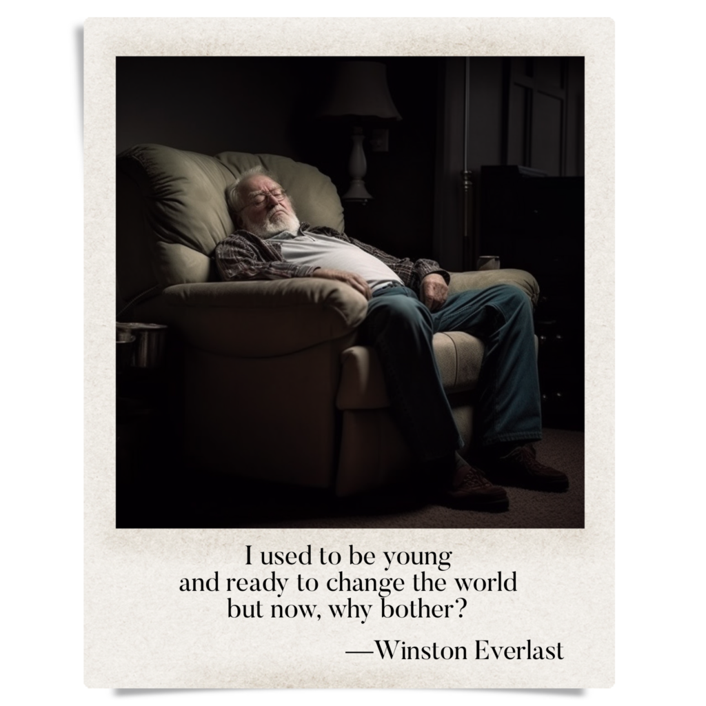 I used to be young / and ready to change the world / but now, why bother? — haiga by Winston Everlast