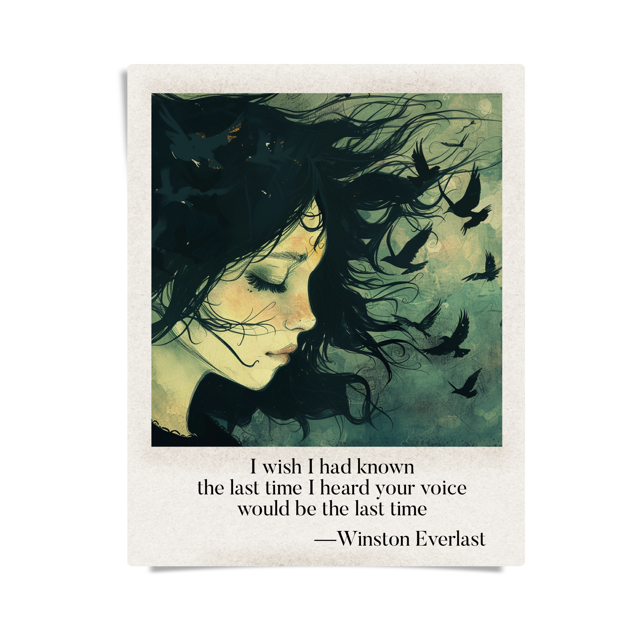 I wish I had known / the last time I heard your voice / would be the last time — haiga by Winston Everlast