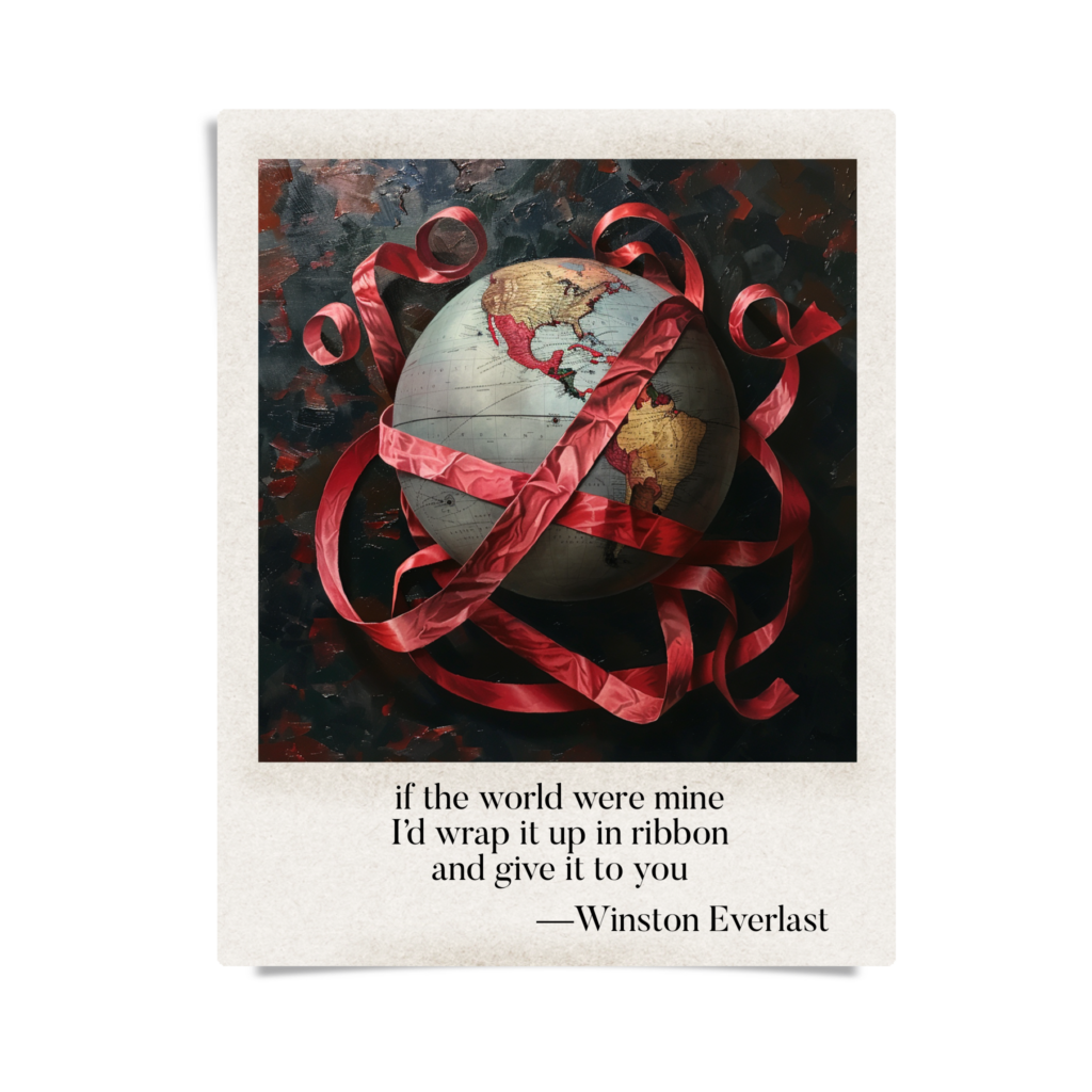 if the world were mine / I'd wrap it up in ribbon / and give it to you — haiga by Winston Everlast