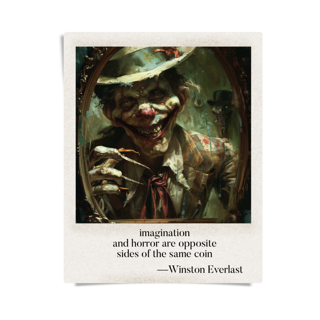 imagination / and horror are opposite / sides of the same coin — haiga by Winston Everlast