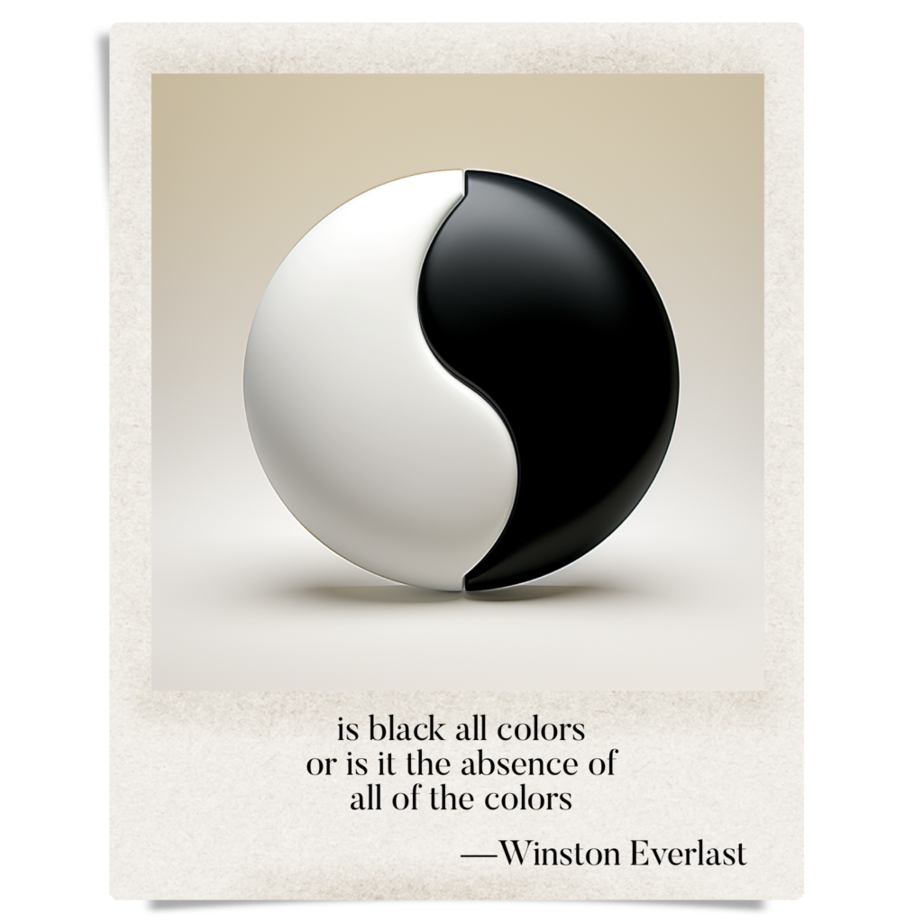 is black all colors / or is it the absence of / all of the colors — haiga by Winston Everlast