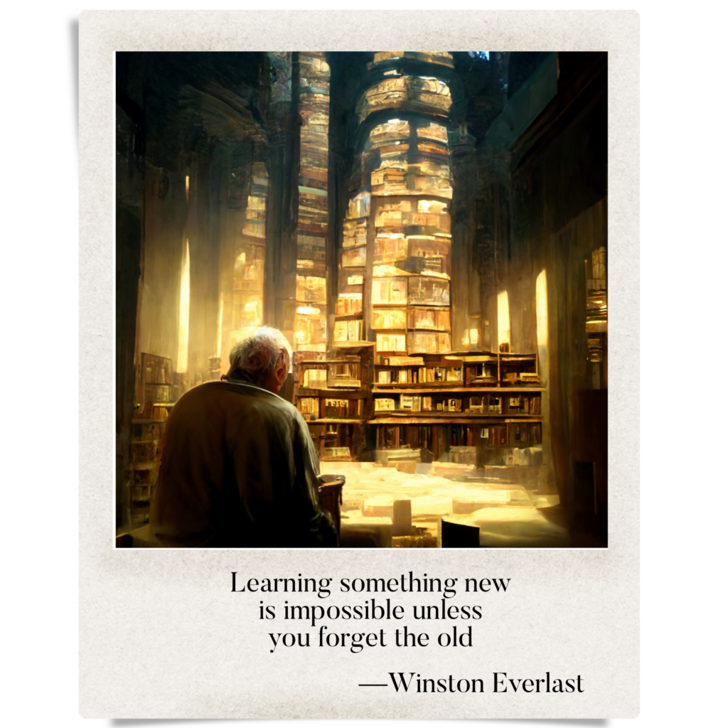 Learning something new / is impossible unless / you forget the old — haiga by Winston Everlast
