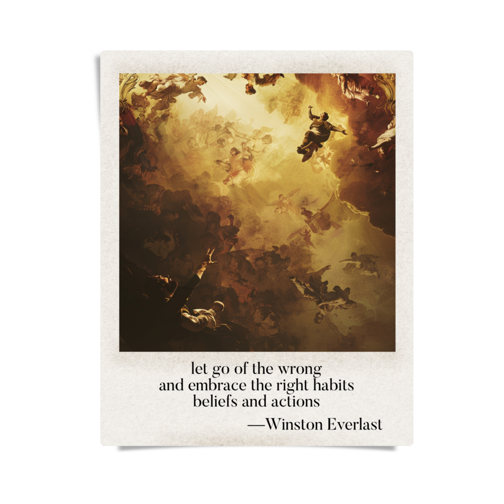 let go of the wrong / and embrace the right habits / beliefs and actions — haiga by Winston Everlast