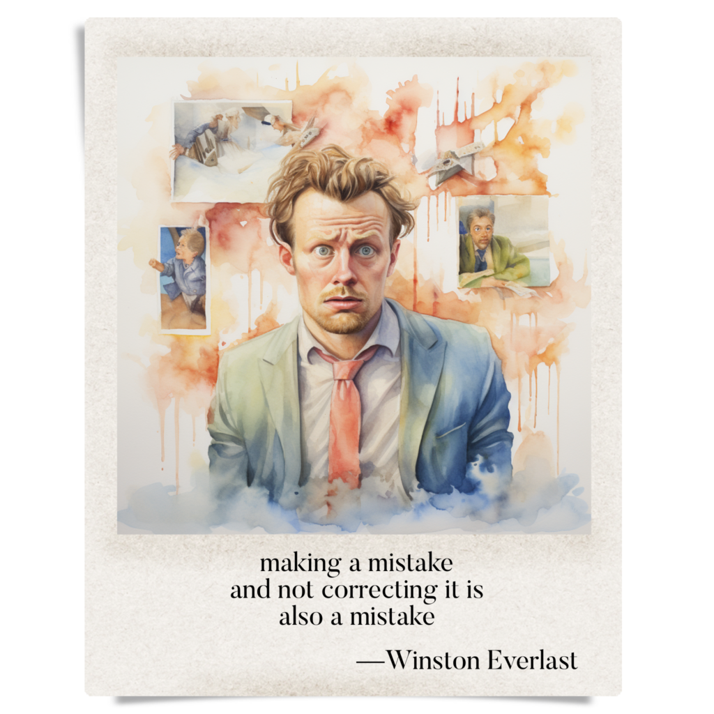 making a mistake / and not correcting it is / also a mistake — haiga by Winston Everlast