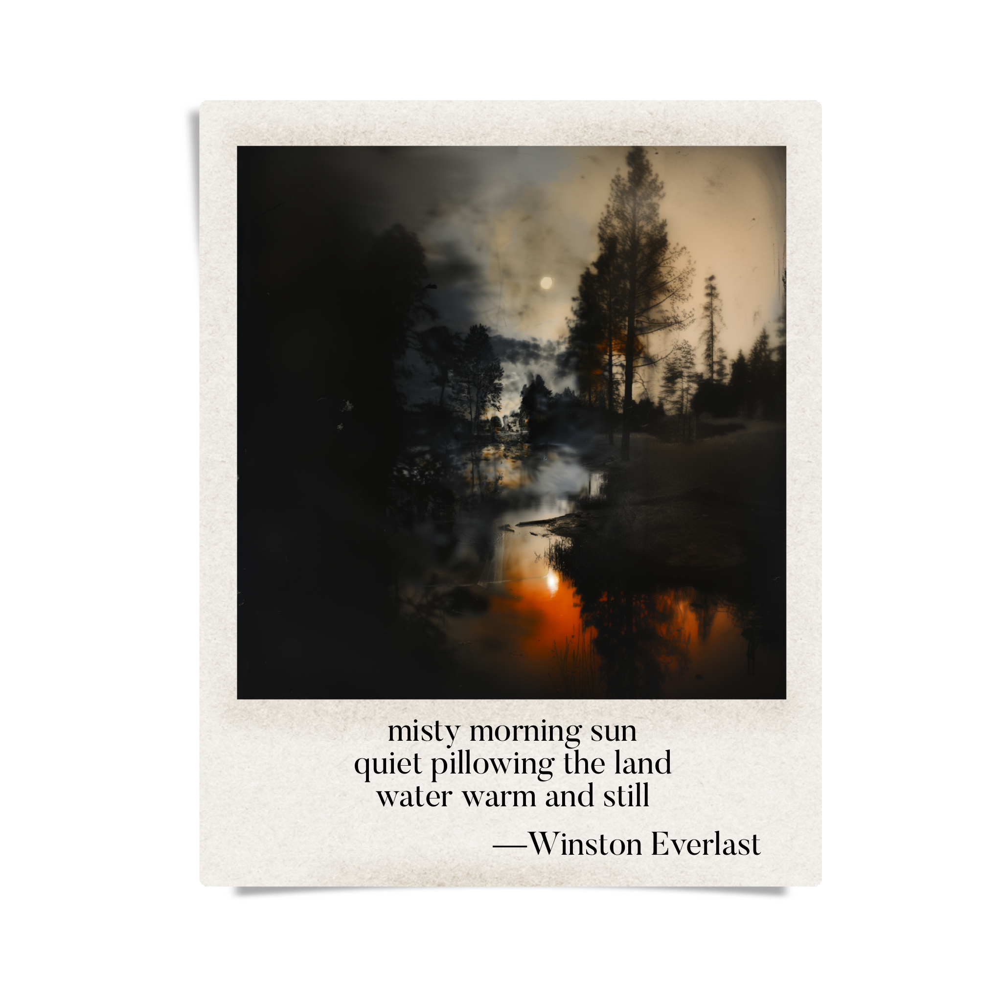 misty morning sun / quiet pillowing the land / water warm and still — haiga by Winston Everlast