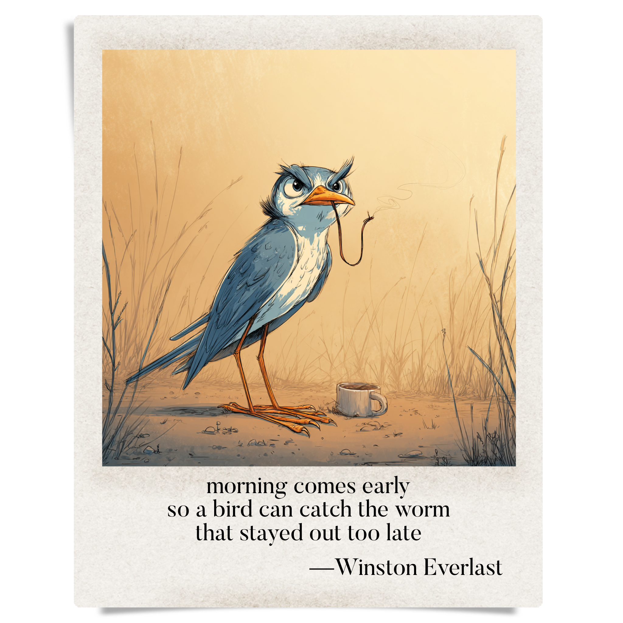 morning comes early / so a bird can catch the worm / that stayed out too late — haiga by Winston Everlast
