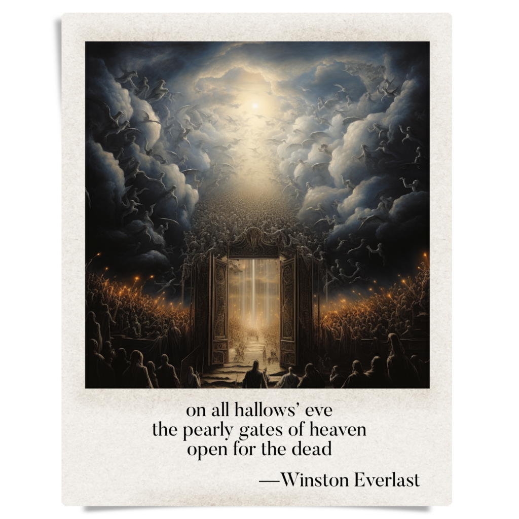 on all hallows’ eve / the pearly gates of heaven / open for the dead — haiga by Winston Everlast