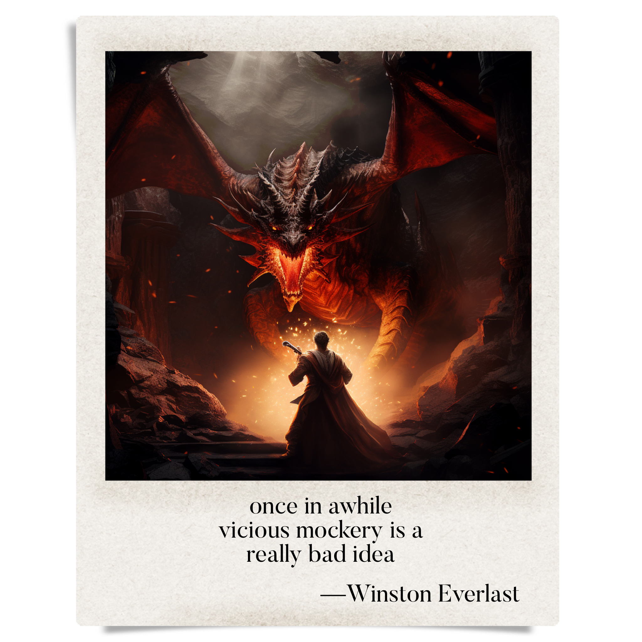 once in awhile / vicious mockery is a / really bad idea — haiga by Winston Everlast