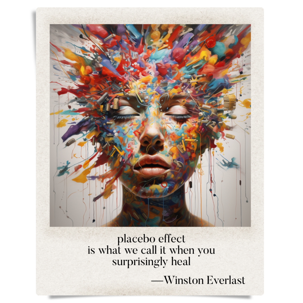 placebo effect / is what we call it when you / surprisingly heal — haiga by Winston Everlast