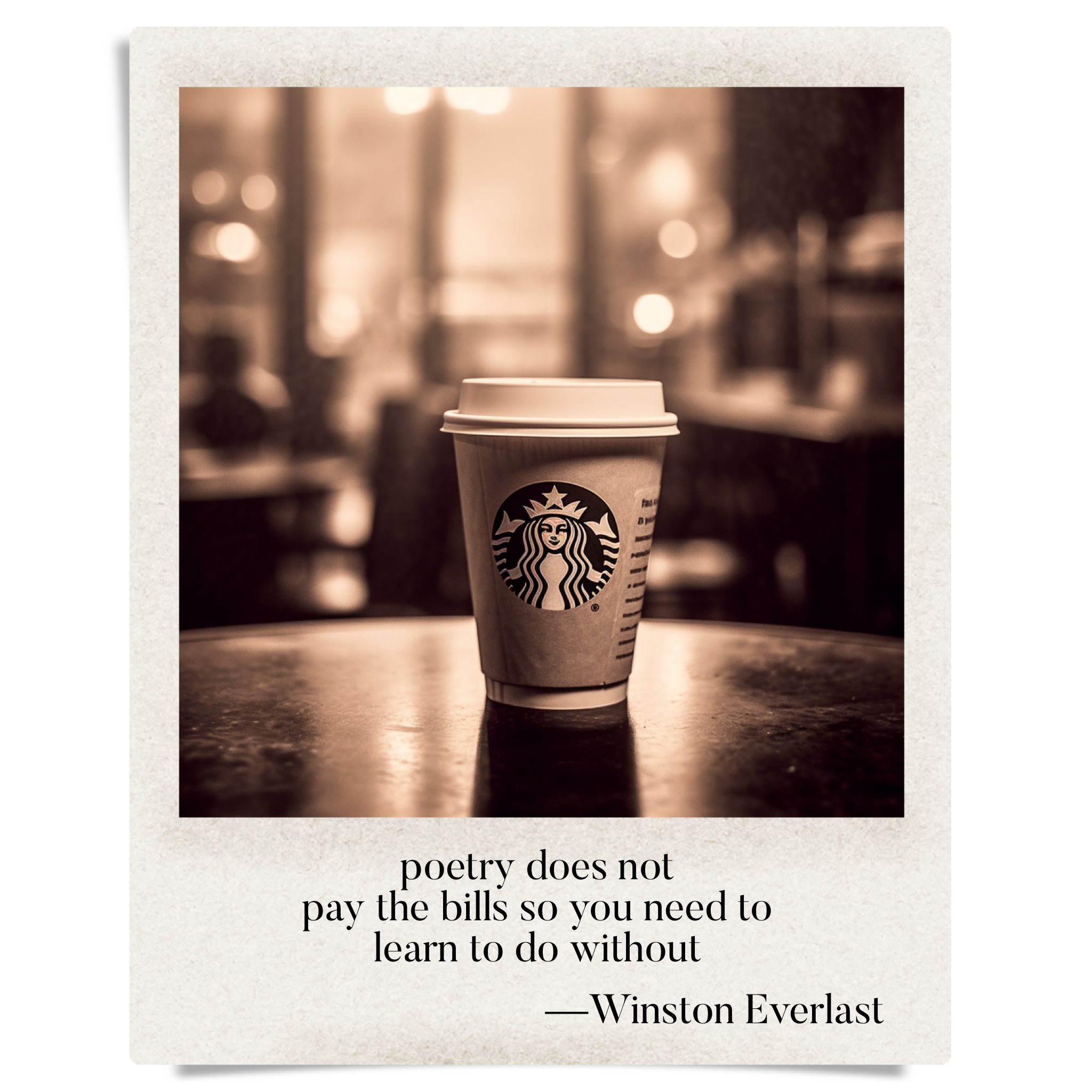 poetry does not / pay the bills so you need to / learn to do without — haiga by Winston Everlast