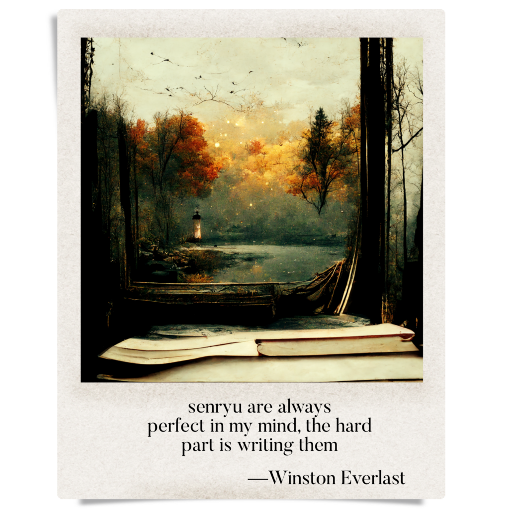 senryu are always / perfect in my mind, the hard / part is writing them — haiga by Winston Everlast