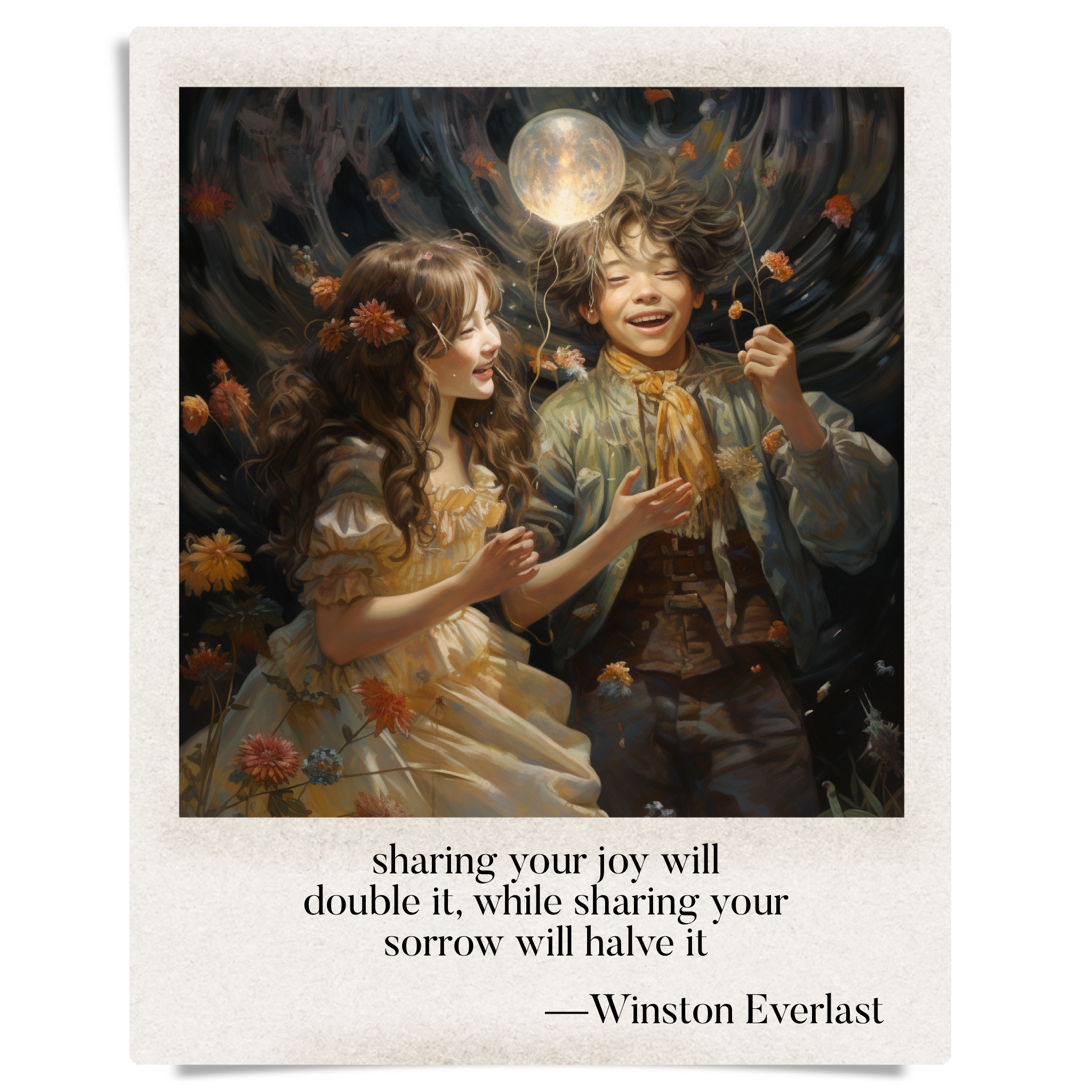 sharing your joy will / double it, while sharing your / sorrow will halve it — haiga by Winston Everlast