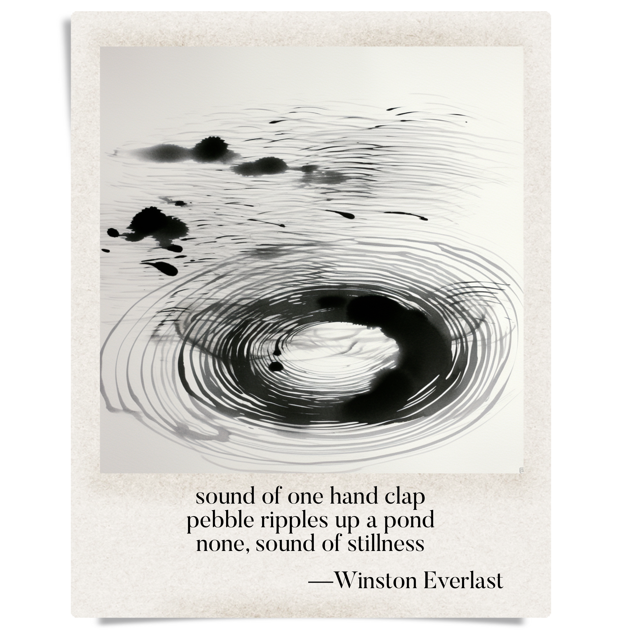 sound of one hand clap / pebble ripples up a pond / none, sound of stillness — haiga by Winston Everlast