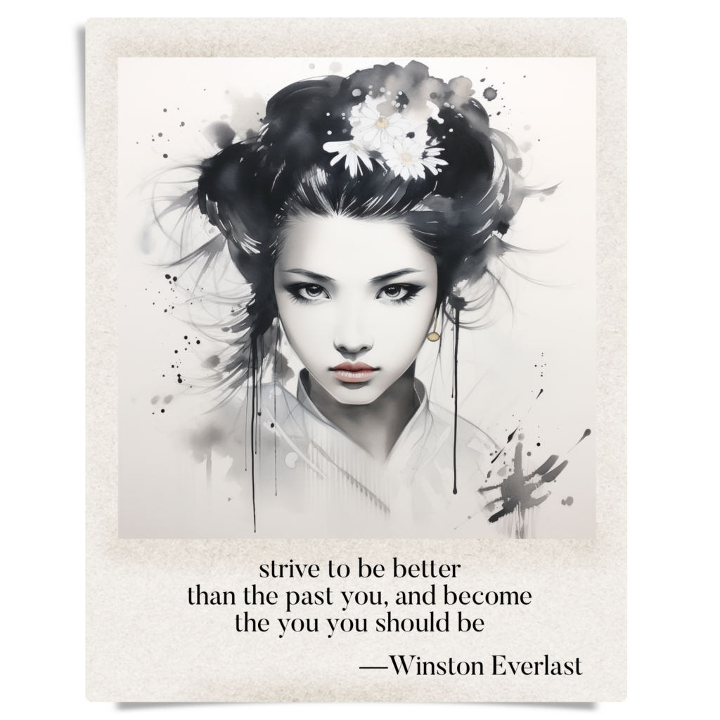 strive to be better / than the past you, and become / the you you should be — haiga by Winston Everlast