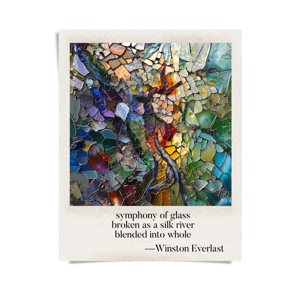 symphony of glass / broken as a silk river / blended into whole — haiga by Winston Everlast