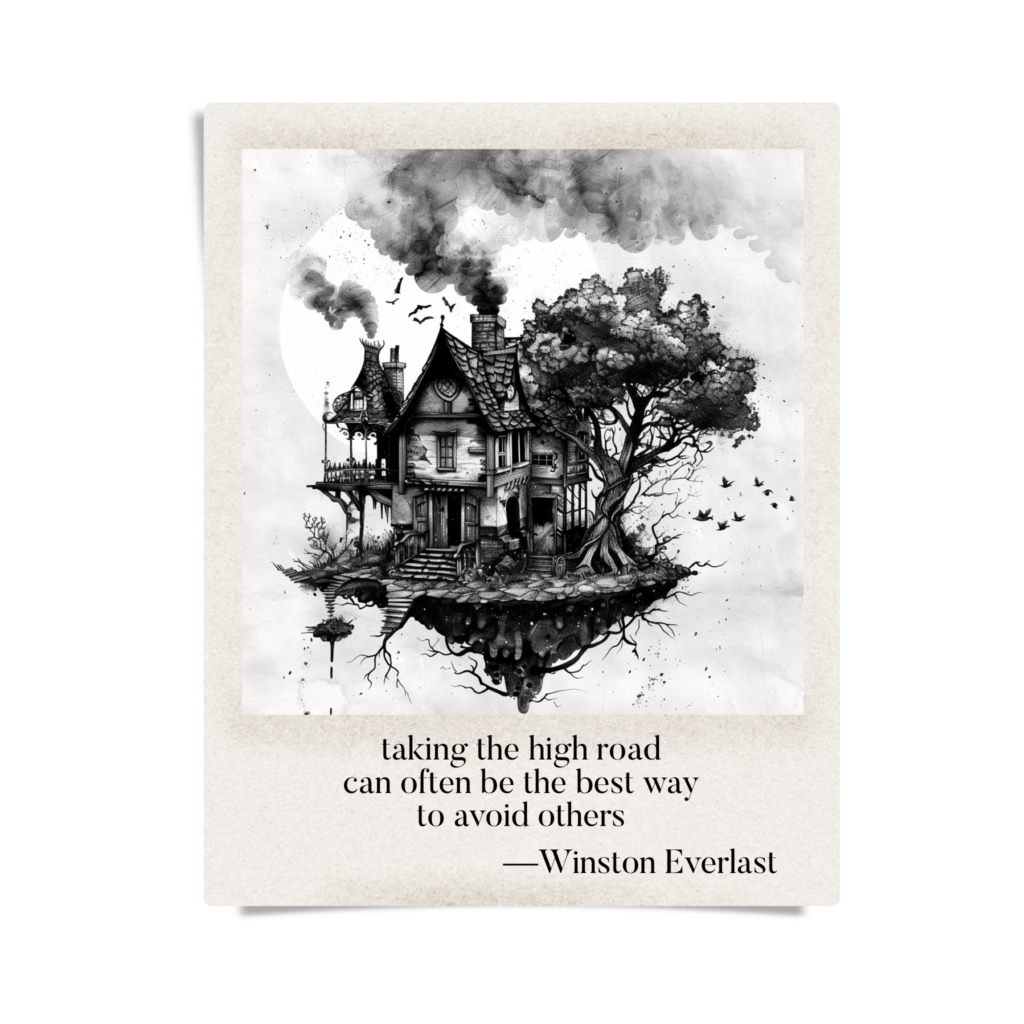 taking the high road / can often be the best way / to avoid others — haiga by Winston Everlast
