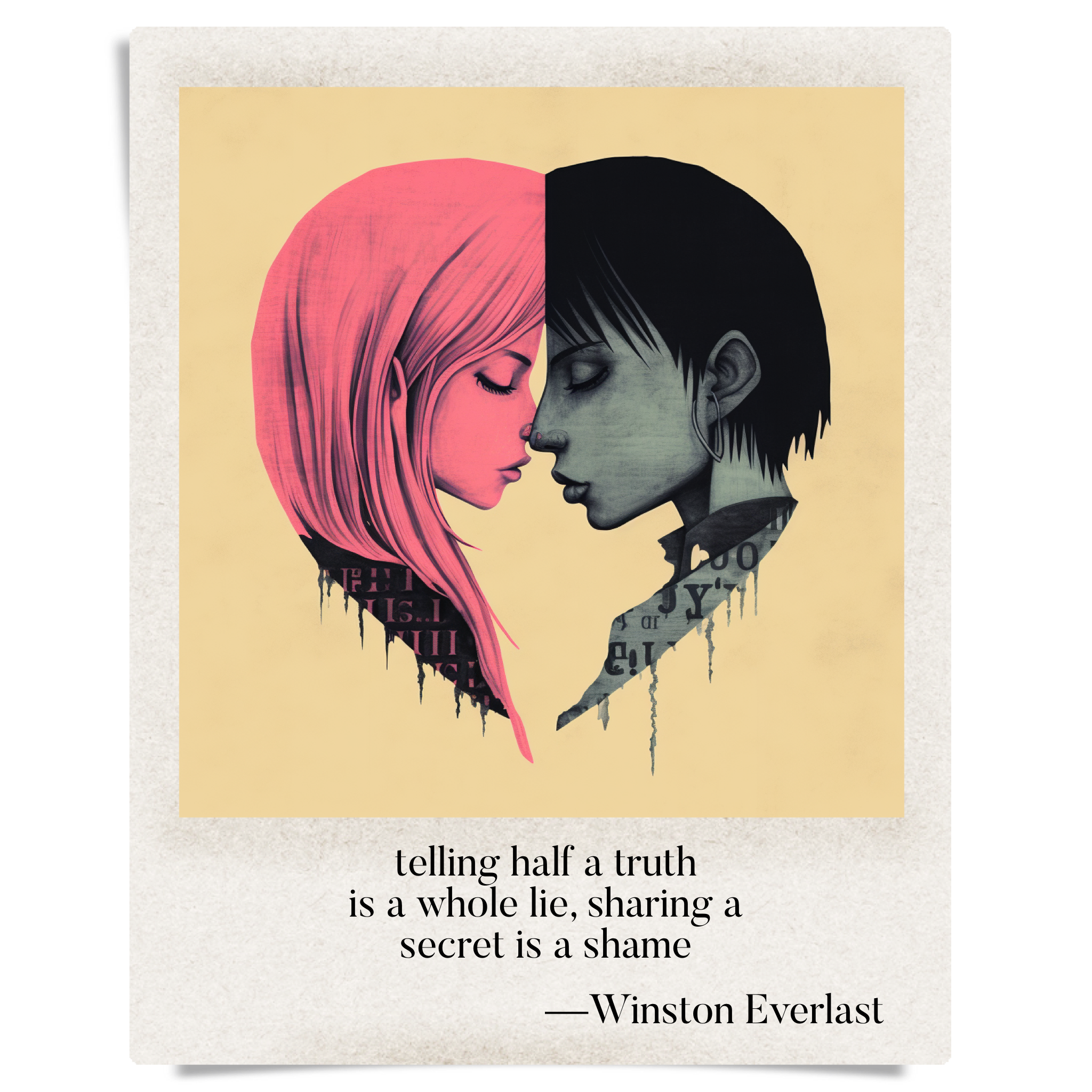 telling half a truth / is a whole lie, sharing a / secret is a shame — haiga by Winston Everlast