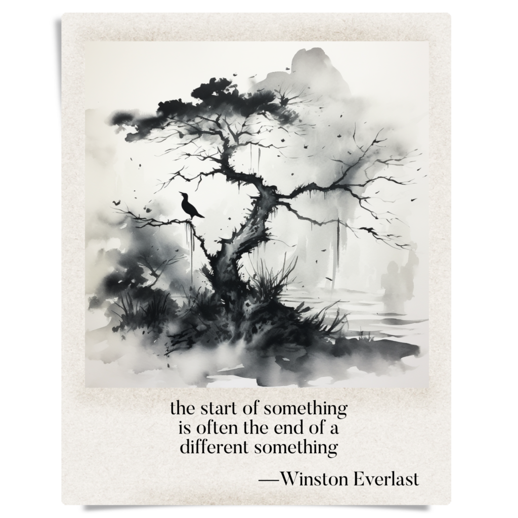 the start of something / is often the end of a / different something — haiga by Winston Everlast