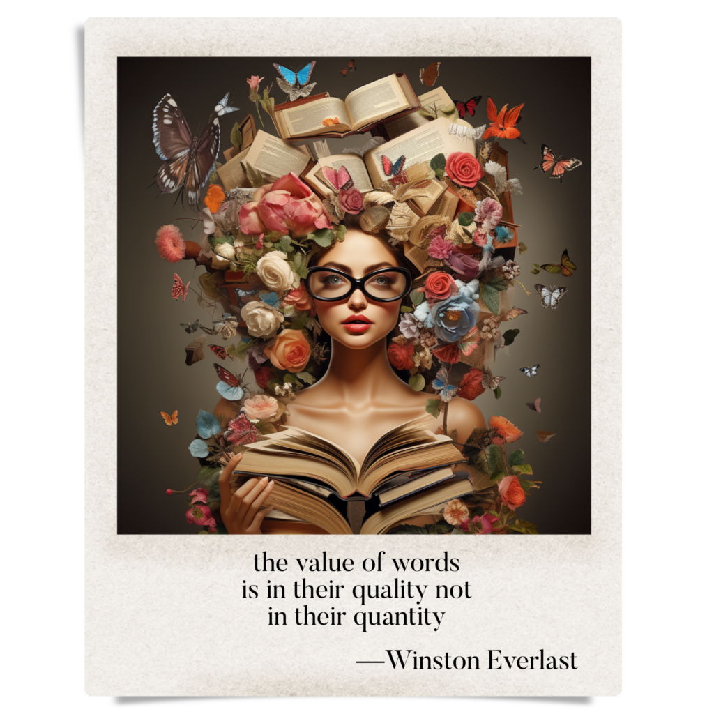 the value of words / is in their quality not / in their quantity — haiga by Winston Everlast