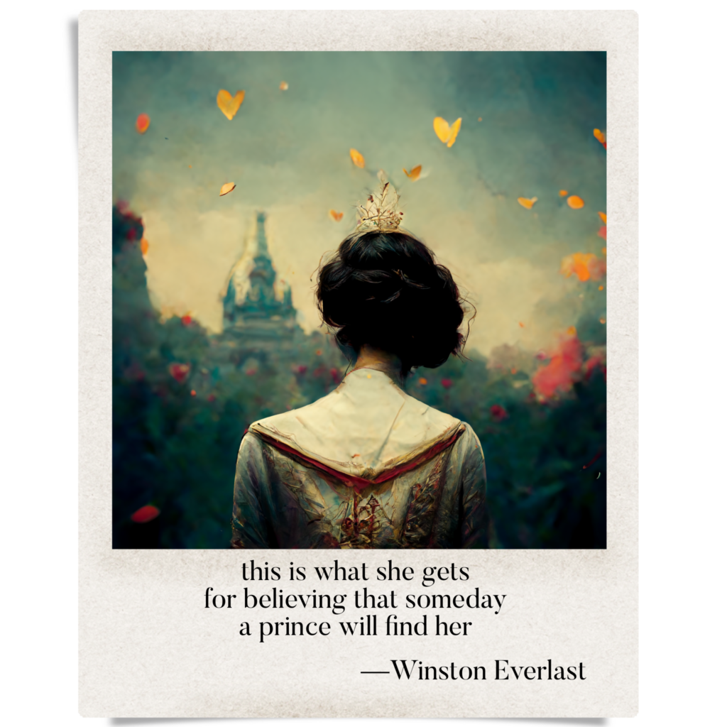 this is what she gets / for believing that someday / a prince will find her — haiga by Winston Everlast