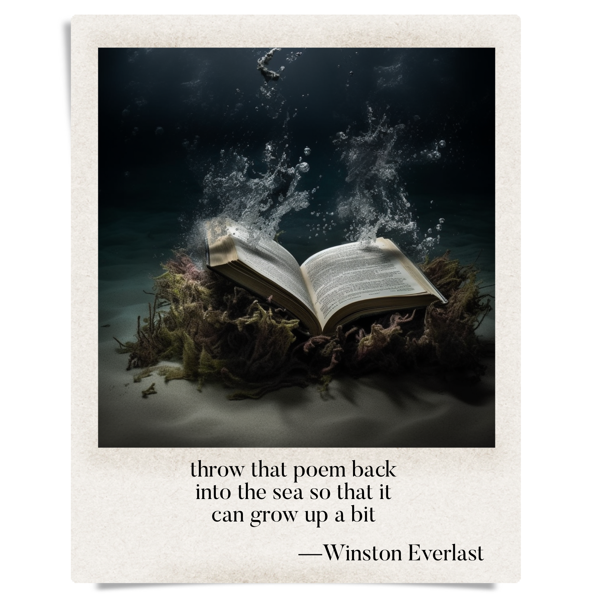 throw that poem back / into the sea so that it / can grow up a bit — haiga by Winston Everlast