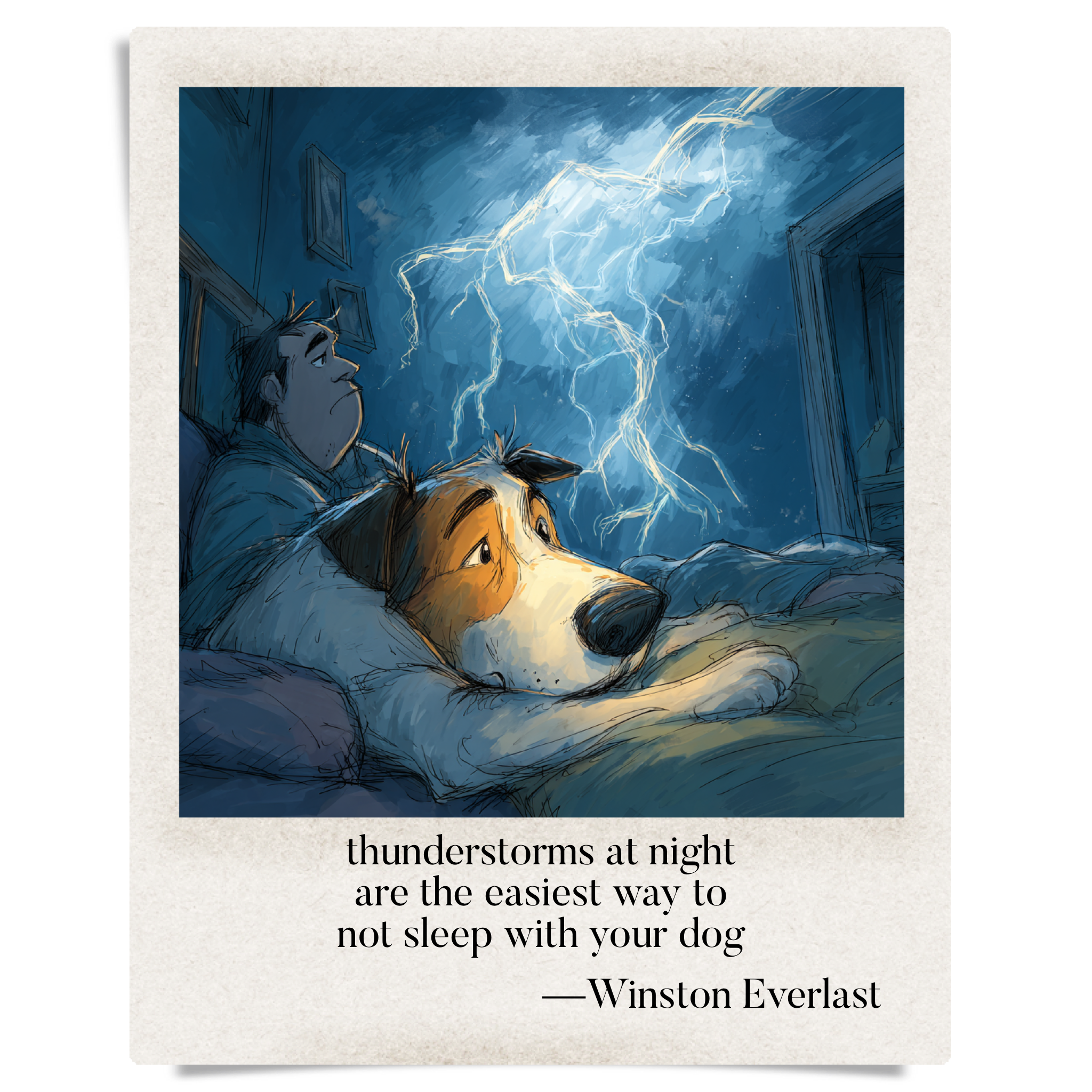 thunderstorms at night / are the easiest way to / not sleep with your dog — haiga by Winston Everlast