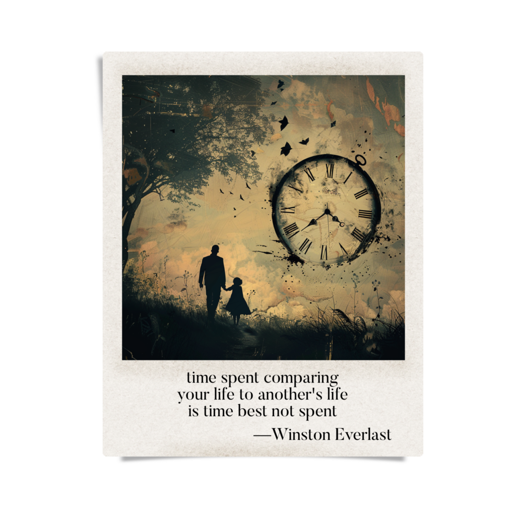 time spent comparing / your life to another's life / is time best not spent — haiga by Winston Everlast