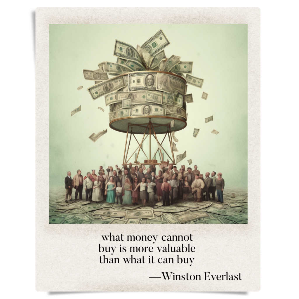 what money cannot / buy is more valuable / than what it can buy — haiga by Winston Everlast