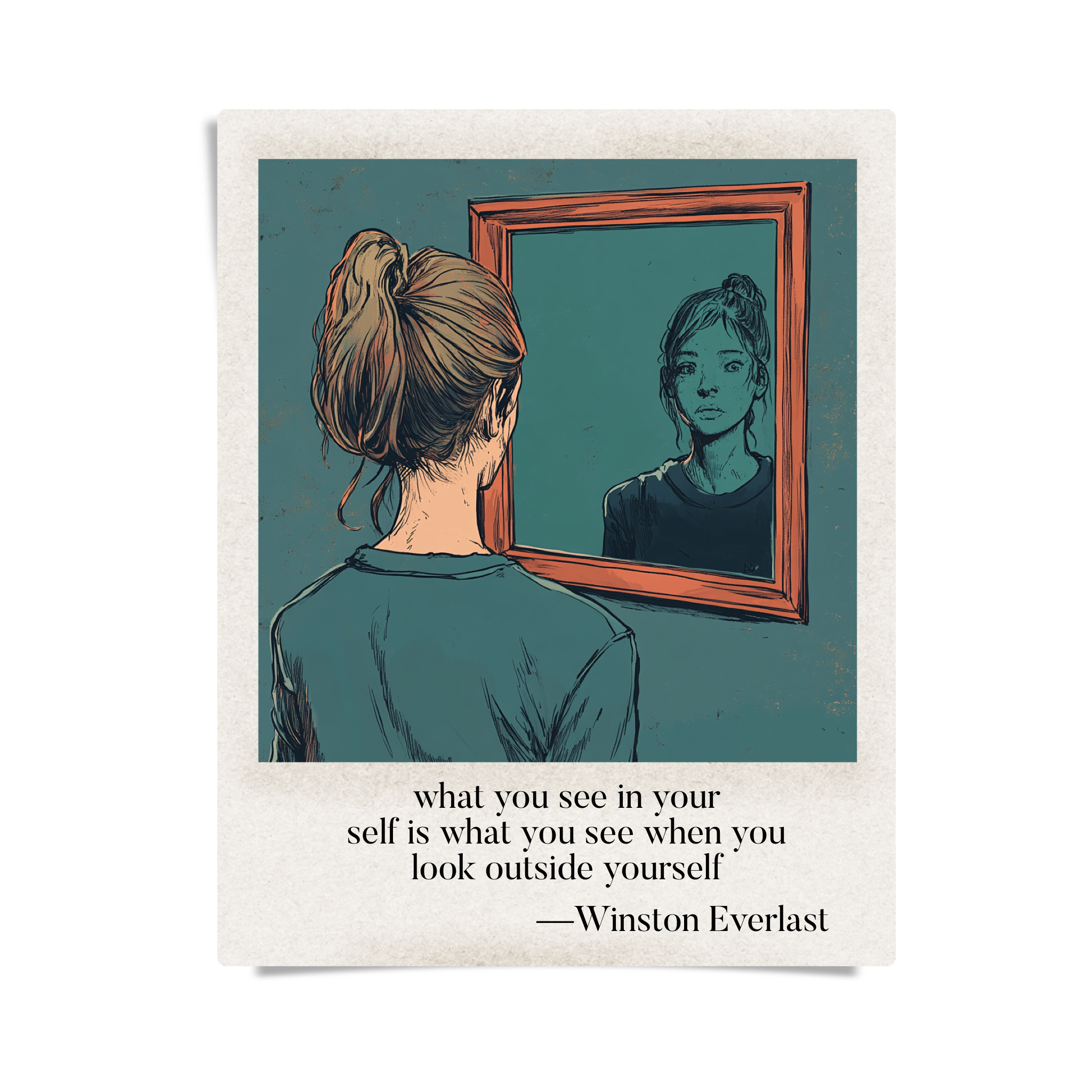 what you see in your / self is what you see when you / look outside yourself — haiga by Winston Everlast
