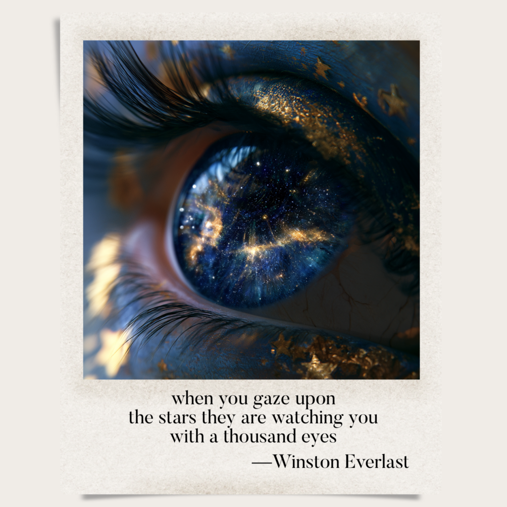 when you gaze upon / the stars they are watching you / with a thousand eyes — haiga by Winston Everlast