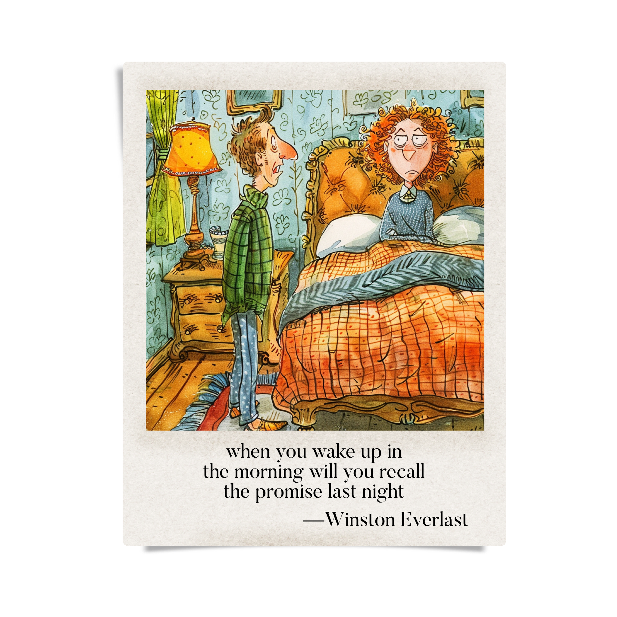 when you wake up in / the morning will you recall / the promise last night — haiga by Winston Everlast
