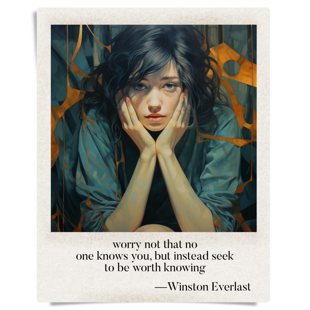 worry not that no / one knows you, but instead seek / to be worth knowing — haiga by Winston Everlast