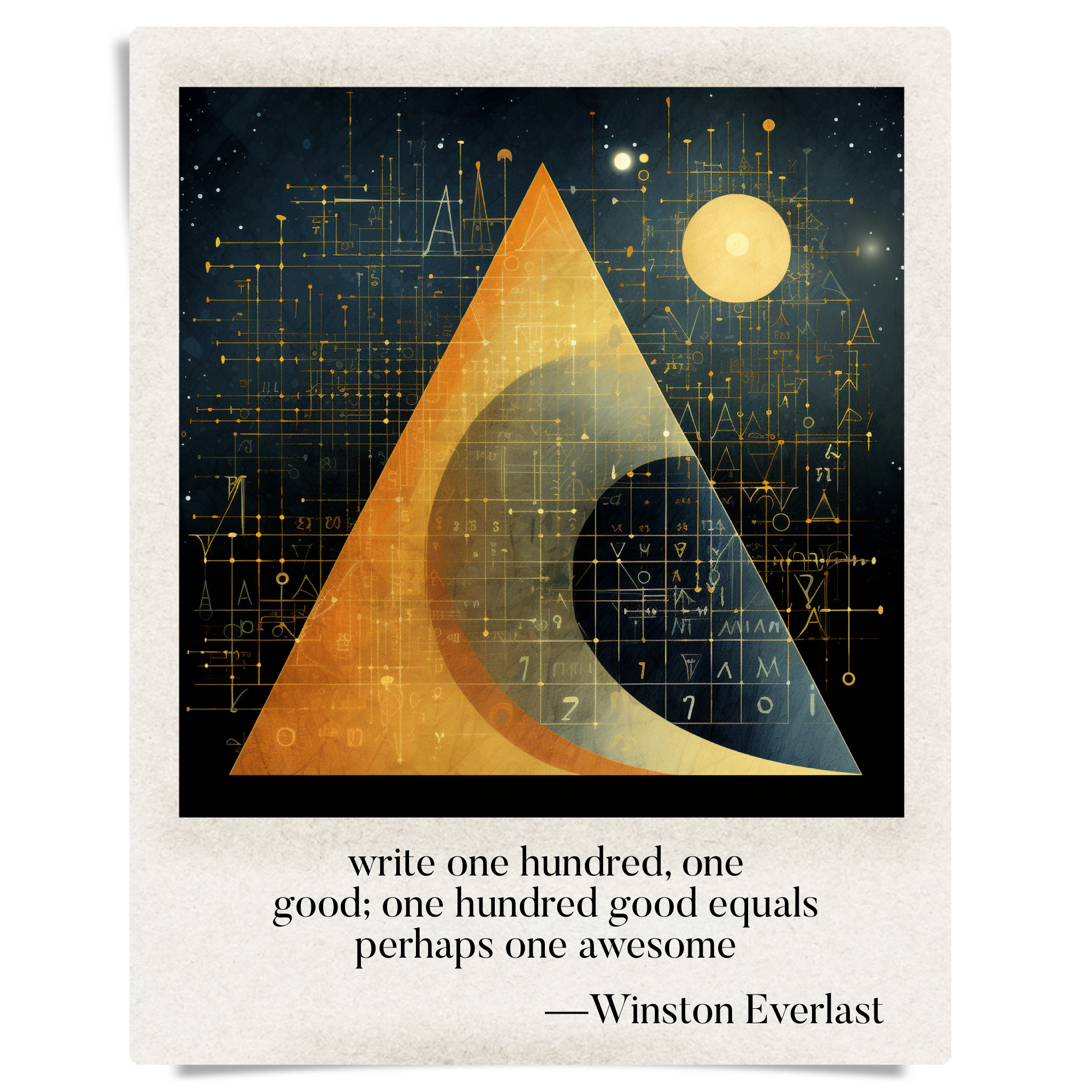 write one hundred, one / good; one hundred good equals / perhaps one awesome — haiga by Winston Everlast