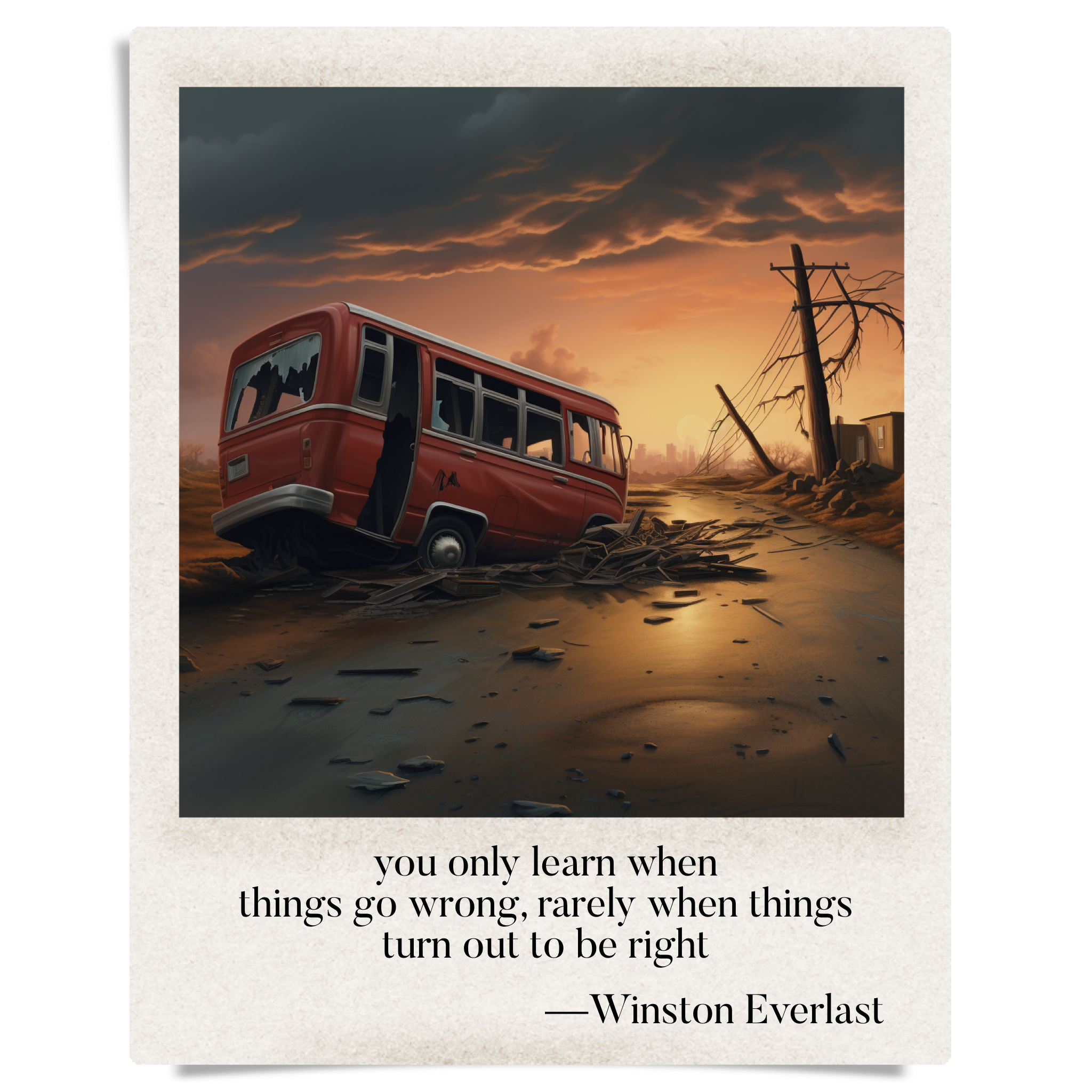 you only learn when / things go wrong, rarely when things / turn out to be right — haiga by Winston Everlast