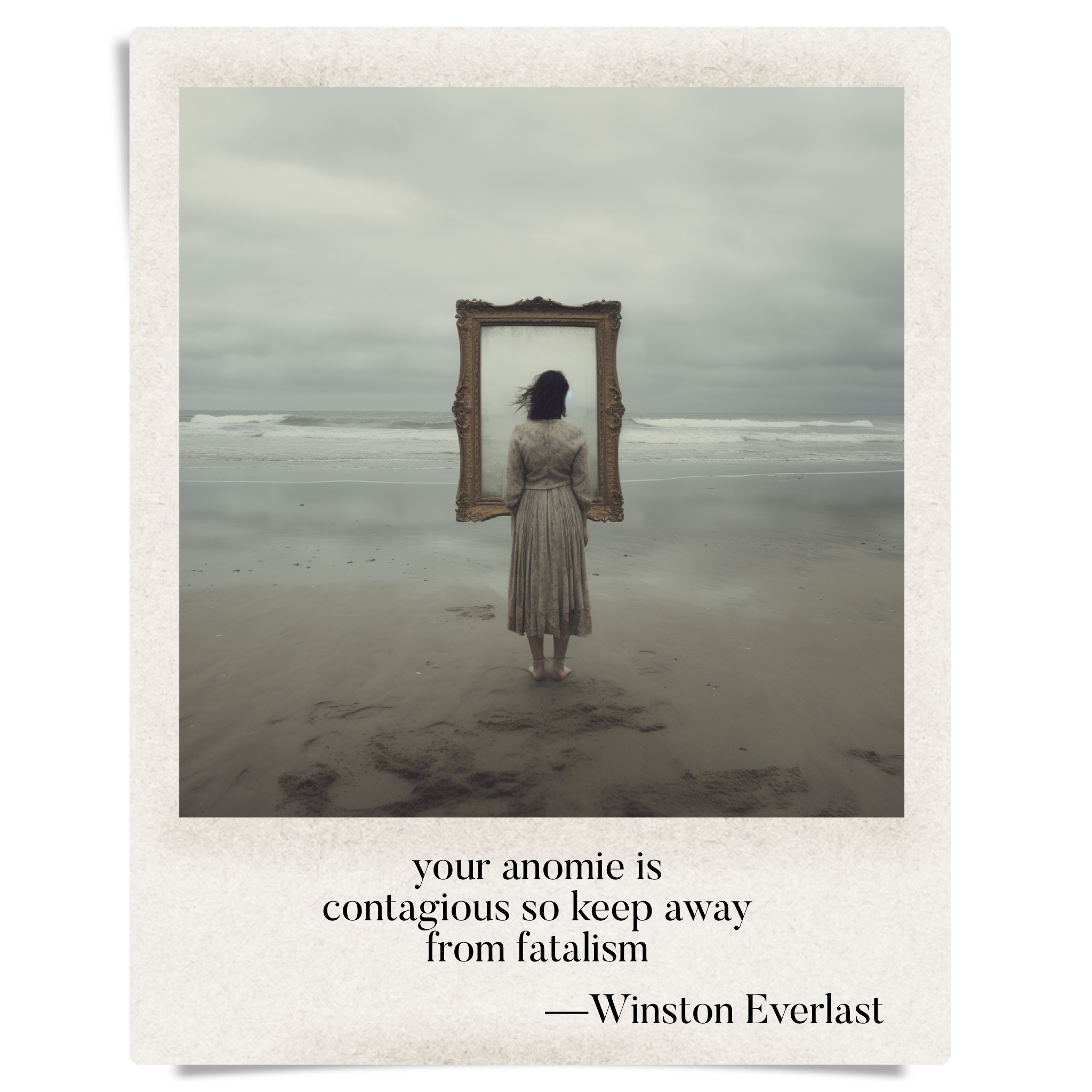 your anomie is / contagious so keep away / from fatalism — haiga by Winston Everlast