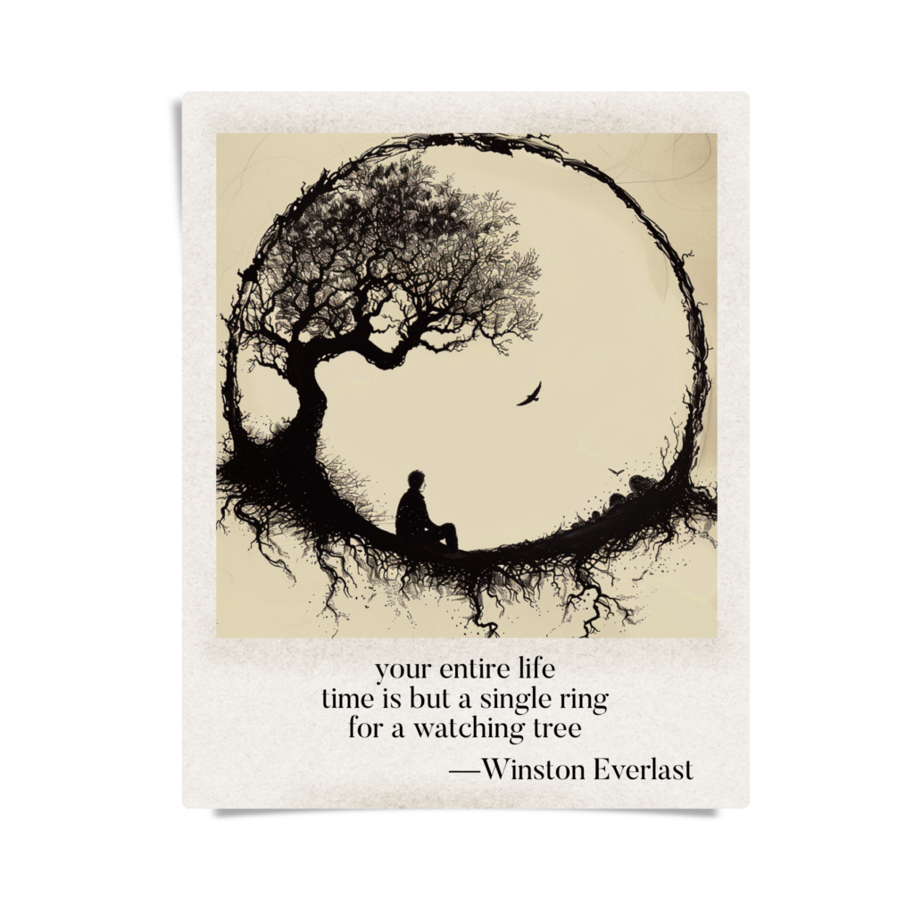 your entire life / time is but a single ring / for a watching tree — haiga by Winston Everlast
